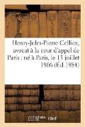 Henry-Jules-Pierre Celliez, Avocat ? La Cour d'Appel de Paris: N? ? Paris, Le 13 Juillet 1806