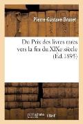 Du Prix Des Livres Rares Vers La Fin Du XIXe Si?cle