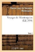 Voyages de Montesquieu. Tome 1