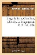 Si?ge de Paris, Chatillon, Chevilly, La Malamaison 1870