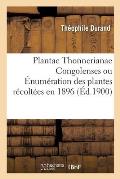 Plantae Thonnerianae Congolenses: ?num?ration Des Plantes R?colt?es En 1896 Par M. Fr. Thonner Dans Le District Des Bangalas