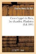 Cour d'Appel de Paris, 1re Chambre. Plaidoirie Pour M. Marius Fontane