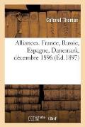 Alliances. France, Russie, Espagne, Danemark, D?cembre 1896