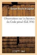 Observations Sur Les Lacunes Du Code P?nal