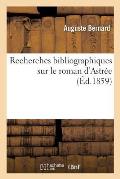 Recherches Bibliographiques Sur Le Roman d'Astr?e