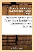 Association Fran?aise Pour l'Avancement Des Sciences: Conf?rences de Paris. 35: Compte-Rendu de la 35e Session. Premi?re Partie. Documents Officiels,