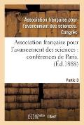 Association Fran?aise Pour l'Avancement Des Sciences. 39. P3: Compte-Rendu de la 39e Session Toulouse 1910. Notes Et M?moires. 39e Session, 3e Partie