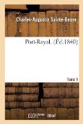 Port-Royal. Pi?ce Jointe, Tome 1