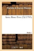 Anna Rose-Tree. Partie 1