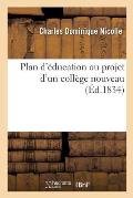 Plan d'?ducation Ou Projet d'Un Coll?ge Nouveau