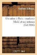 Un Salon ? Paris: Madame Mohl Et Ses Intimes