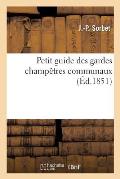 Petit Guide Des Gardes Champ?tres Communaux