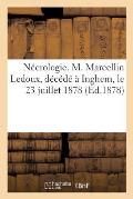 N?crologie. M. Marcellin Ledoux, D?c?d? ? Inghem, Le 23 Juillet 1878