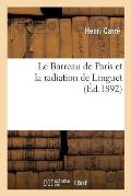Le Barreau de Paris Et La Radiation de Linguet