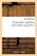 Escadron Franchetti: Archives 1870-1871