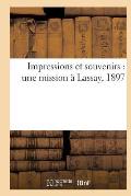 Impressions Et Souvenirs: Une Mission ? Lassay, 1897