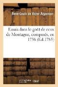 Essais Dans Le Go?t de Ceux de Montagne, Compos?s, En 1736