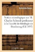 Notice N?crologique Sur M. Charles Schmidt Professeur ? La Facult? de Th?ologie de Strasbourg