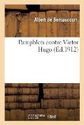 Pamphlets Contre Victor Hugo