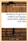 R?sultat de l'Exp?rience Contre Le Jury Fran?ais, Nouvel Ordre Judiciaire