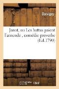 Janot, Ou Les Battus Paient l'Amende, Com?die Proverbe