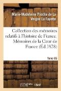 Collection Des M?moires Relatifs ? l'Histoire de France. Tome 65: M?moires de la Cour de France