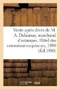 Vente Apr?s D?c?s de M. Alexandre Delaunay, Marchand d'Estampes, Estampes Anciennes Et Modernes: Ecole Fran?aise Du Xviiie, Architecture. H?tel Des Co
