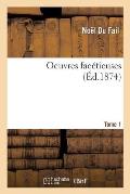 Oeuvres Facetieuses. Tome 1