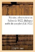 Nicaise, Observateur Au Salon de 1822, Dialogue M?l? de Couplet: Sujets Peints ? Fresque Dans Les Chapelles de St-Maurice Et St-Roch de l'Eglise St-Su
