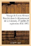 Voyage de Leurs Altesses Royales Monseigneur Le Duc Et Mme La Duchesse de Nemours: ? Bordeaux Et Dans Le D?partement de la Gironde, 23 Juillet-20 Sept