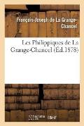 Les Philippiques de la Grange-Chancel: Publi?es d'Apr?s Le Manuscrit Et Les Annotations de l'Auteur