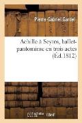 Achille ? Scyros, Ballet-Pantomime En Trois Actes