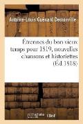 ?trennes Du Bon Vieux Temps Pour 1819, Nouvelles Chansons Et Historiettes