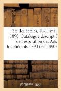 F?te Des ?coles, 10-11 Mai 1890. Catalogue Descriptif de l'Exposition Des Arts Incoh?rents, 1890: Kermesse de l'Union de la Jeunesse Lorraine, Nancy,