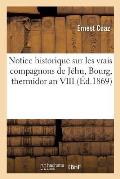 Notice Historique Sur Les Vrais Compagnons de J?hu, Bourg, Thermidor an VIII