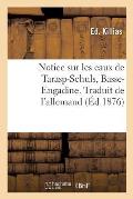 Notice Sur Les Eaux de Tarasp-Schuls, Basse-Engadine. Traduit de l'Allemand