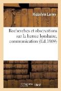 Recherches Et Observations Sur La Hernie Lombaire, Communication: Acad?mie Imp?riale de M?decine, S?ance Du 9 Mars 1869