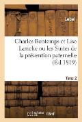 Charles Bontemps Et Lise Leriche Ou Les Suites de la Pr?vention Paternelle. Tome 2