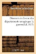Discours En Faveur Des D?partements Ravag?s Par La Guerre: Eglise de S. Thomas d'Aquin, Paris, Le 22 F?vrier 1815