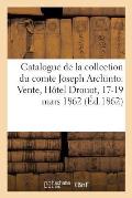Catalogue de la Magnifique Collection d'Estampes Anciennes Et Modernes Des Diverses ?coles: Du Cabinet Du Comte Joseph Archinto. Vente, H?tel Drouot,
