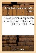 Actes Organiques, Exposition Universelle Internationale de 1900 ? Paris