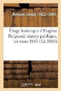 ?loge Historique d'Eug?ne Belgrand, S?ance Publique, 1er Mars 1880