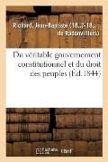 Du V?ritable Gouvernement Constitutionnel Et Du Droit Des Peuples