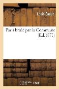 Paris Brul? Par La Commune