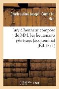 Jury d'Honneur Compos? de MM. Les Lieutenants G?n?raux Jacqueminot, Regnaud de Saint-Jean d'Ang?ly: Cte Duval de Beaulieu Et de Bryas.