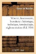 V?nerie, Fauconnerie, Louveterie: Historique, Technique, Terminologie, R?glementation,: L?gislation Et Jurisprudence,