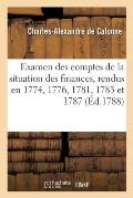 R?ponse ? l'?crit de M. Necker Contenant l'Examen Des Comptes de la Situation Des Finances: Rendus En 1774, 1776, 1781, 1783 Et 1787