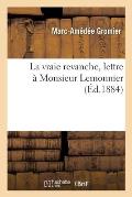 La Vraie Revanche, Lettre ? Monsieur Lemonnier