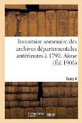 Inventaire Sommaire Des Archives D?partementales Ant?rieures ? 1790. Aisne. Tome V: Archives Civiles. S?rie E. Suppl?ment, Cantons d'Anizy-Le-Ch?teau,