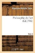 Philosophie de l'Art. Tome 2